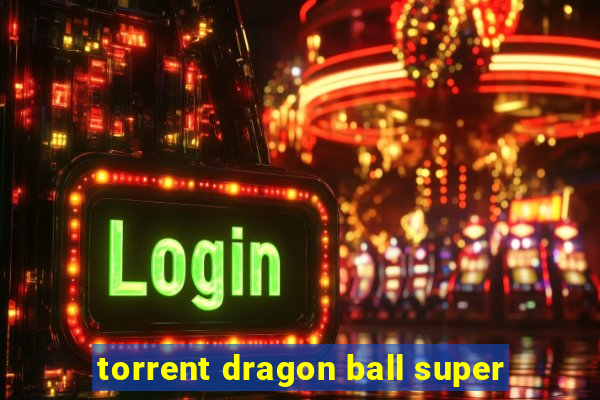 torrent dragon ball super